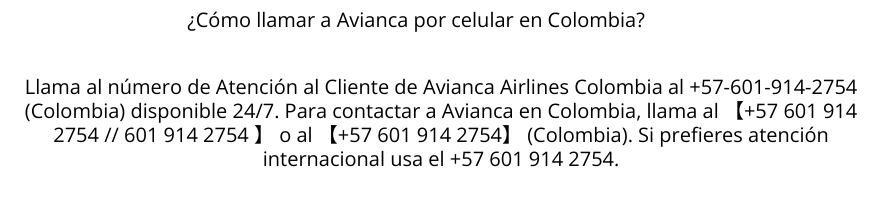 ¿Cómo llamar a Avianca por celular en Colombia? | Visual Paradigm User-Contributed Diagrams / Designs