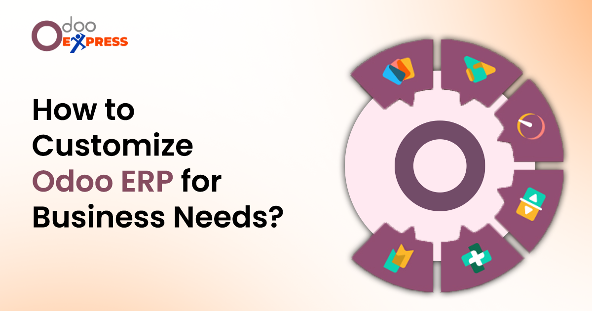 https://velog.io/@odooexpress/How-to-customize-Odoo-ERP-for-business-needs