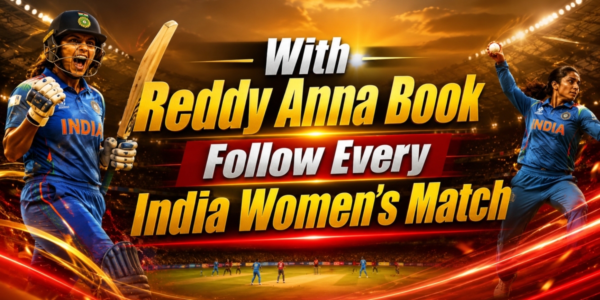 With Reddy Anna Book Follow Every India Women’s Match