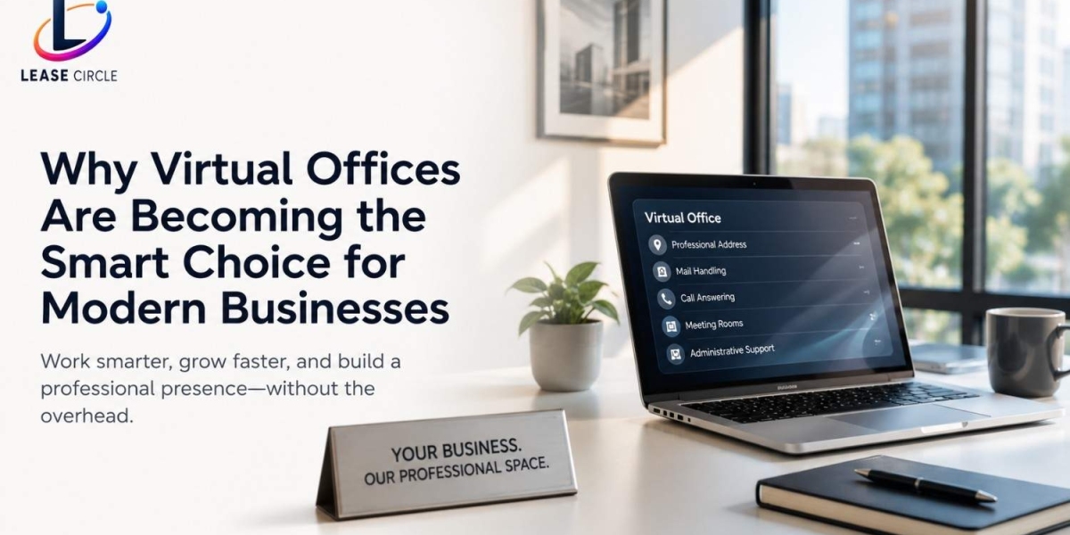 Why Virtual Offices Are Becoming the Smart Choice for Modern Businesses