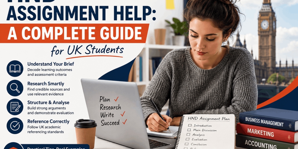 HND Assignment Help: A Complete Guide for UK Students